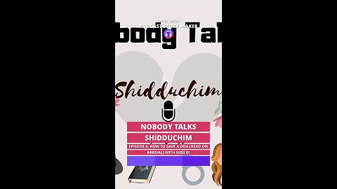 Shidduch Podcast Episode 6