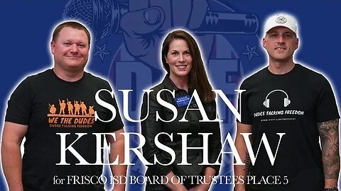 DTF78 The Local Series: Susan Kershaw, Frisco ISD Board of Trustees Place 5 Candidate