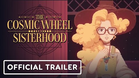 The Cosmic Wheel Sisterhood - Official Release Date Trailer