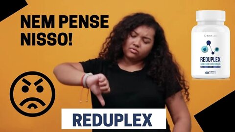 REDUPLEX - Reduplex Como Usar? REDUPLEX É BOM MESMO? Reduplex 2022