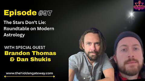 THG Epi-97 । The Stars Don't Lie: Roundtable on Modern Astrology with Brandon Thomas & Dan Shukis
