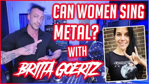 Can women sing METAL? Screaming and growling techniques with Britta Goertz
