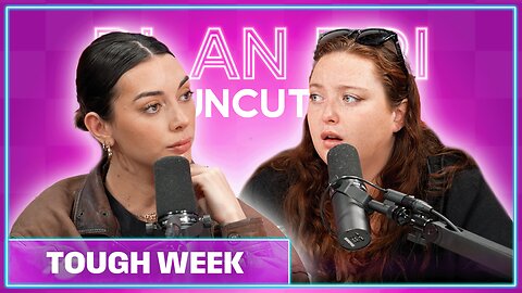 B & G Had a Tough Week | PlanBri Episode 246