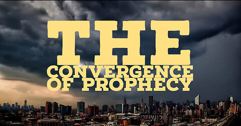 The Convergence of Prophecy Update "They Are Tracking Us."