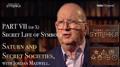 FULL EPISODE Secret Life of Symbols - PART VII Saturn and Secret Societies, with Jordan Maxwell
