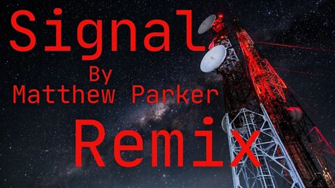 Signal By Matthew Parker | Walk The Skies Remix | clean