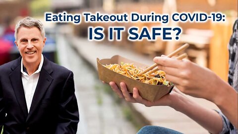 Eating Takeout During COVID-19: Is It Safe?