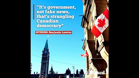 LAWTON: It's government, not fake news, that's strangling Canadian democracy