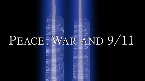 Peace, War and 9/11