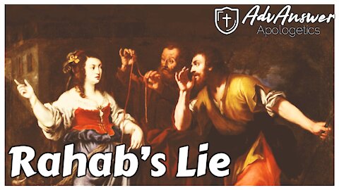 Joshua 2:4-5 How could God bless Rahab's lie?