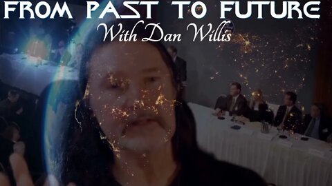 TRAILER: FROM PAST TO FUTURE with Dan Willis ***March 9, 2022 at 6pm EST