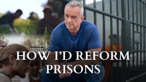 RFK Jr.’s Plan For Prison Reform