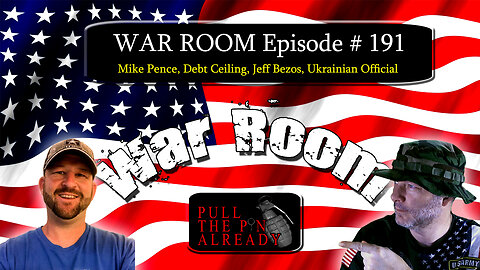 PTPA (WAR ROOM Ep 191): Mike Pence, Debt Ceiling, Jeff Bezos, Ukrainian Official