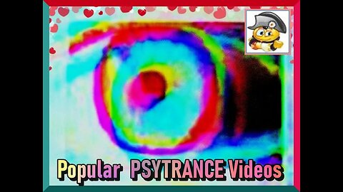 Vidéos Populaires de PSYTRANCE