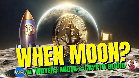 When Moon?! What Bitcoin Will Do In 2024 w Waters Above & Crypto Blood
