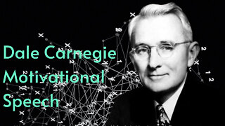 Dale Carnegie Motivational Speech