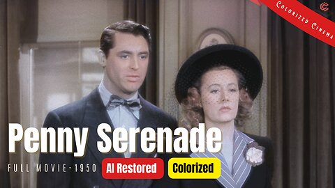 Penny Serenade (1941) | Colorized | Subtitled | Irene Dunne, Cary Grant | Melodrama | Full Movie