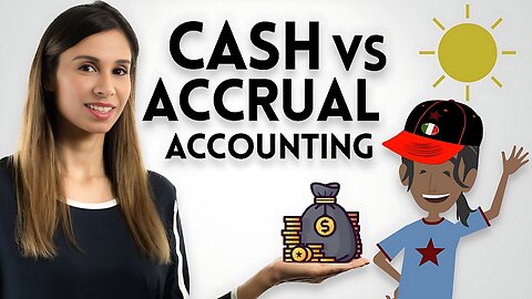 Cash vs Accrual Accounting Explained With A Story