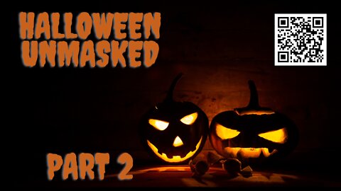Halloween Unmasked Part 2 of 3