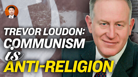 Trevor Loudon: Communism Is About Power & Cannot Tolerate Religious Freedom