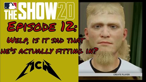 MLB® The Show™ 20 Road to the Show Episode #12: Welp, is it sad that he's actually fitting in?