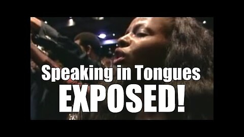 Speaking in Tongues EXPOSED! Pentecostal Speaking in Tongues Exposed by the Word of God