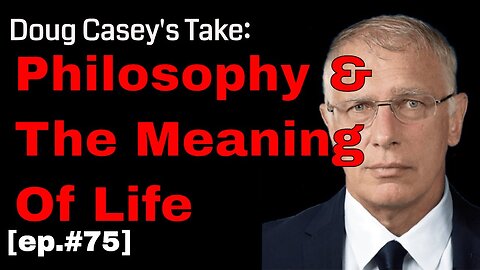 [ep.#75] Philosophy and The Meaning of Life