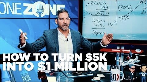 How to Turn $5K into $1 Million - Grant Cardone