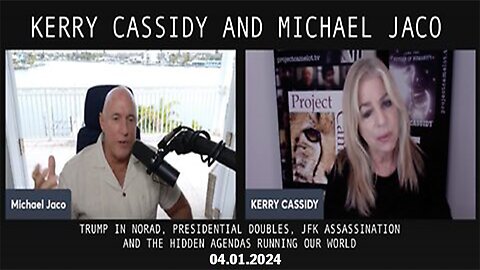 KERRY CASSIDY WITH MICHAEL JACO: TRUMP IN NORAD, PRESIDENTIAL DOUBLES AND JFK