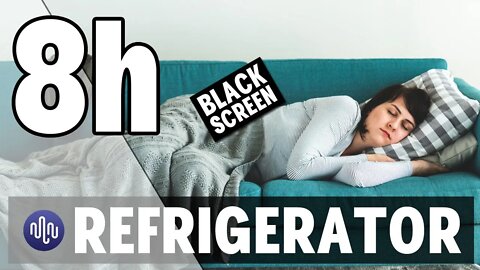 Refrigerator ASMR For Sleeping | 8 Hour Black Screen | Refrigerator Background White Noise
