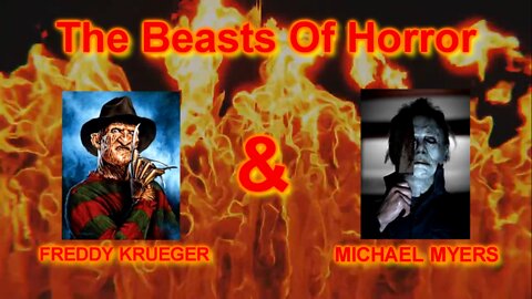 The Beasts of Horror- Freddy Krueger & Michael Myers