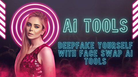 AI Video Generator Deepfake Yourself with Face Swap - AI Tools