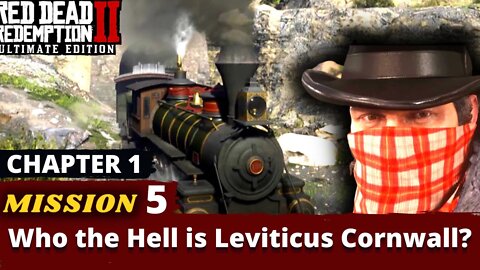 red dead redemption 2 chapter 1 colter - Mission 5: Who the Hell is Leviticus Cornwall?