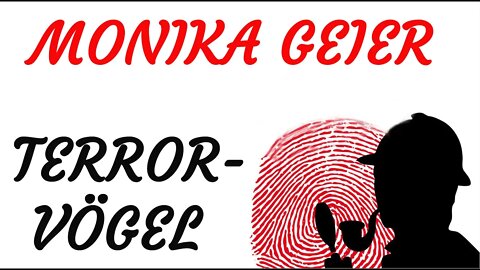 KRIMI Hörspiel - Monika Geier - TERRORVÖGEL