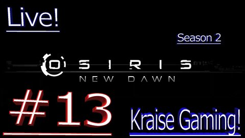 Ep#13 Checking Out Update 0.5.013 - Live! - Osiris: New Dawn (Discovery Update) by Kraise Gaming