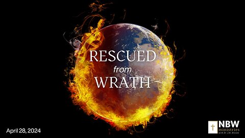 Rescued from Wrath