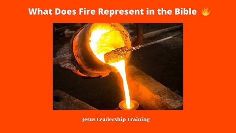 What Does Fire Represent in the Bible