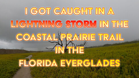 Caught in a lightning storm while hiking the Castal Prairie Trail