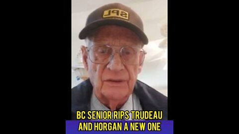 BC Kootenay Senior Rips Trudeau & Horgan A New One!