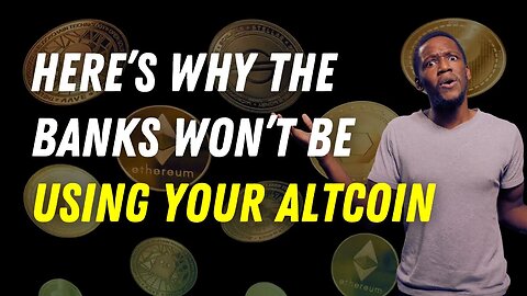 Here's Why Legacy Banking Won’t be using Your Altcoin