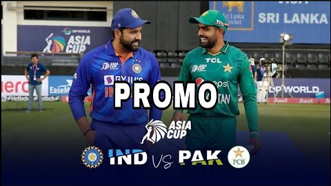 Pak Vs India Asia Cup Promo 2023 • Pak vs Ind Highlights • Pakistan Vs India Today Match live