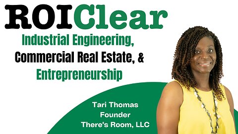 Tari Thomas: Industrial Engineering, Commercial Real Estate, & Entrepreneurship