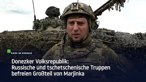 Donezker Volksrepublik: Russische und tschetschenische Truppen befreien Großteil von Marjinka