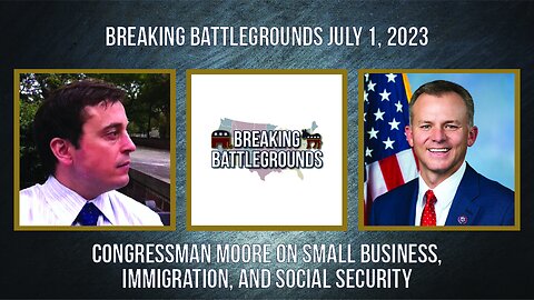 Congressman Moore on Small Business, Immigration, and Social Security