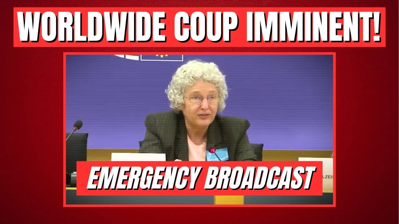 EMERGENCY BROADCAST - Worldwide Soft Coup Imminent!