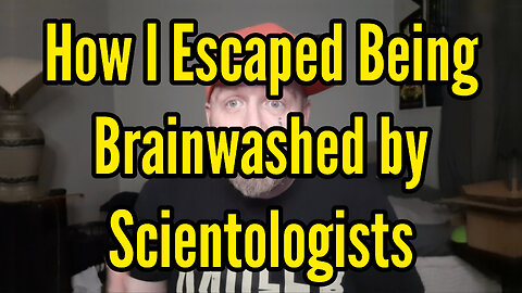 How I Escaped Being Brainwashed by Scientologists