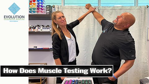 Muscle Testing: How it works, Why we use muscle testing, Evolution Integrative Medicine