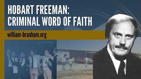 Hobart Freeman: Criminal Word of Faith