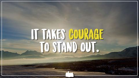 Strength and courage: An inspirational message for all