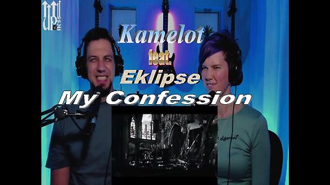 Kamelot - My Confession ft. Eklipse - Live Streaming Reactions with Songs and Thongs